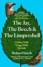 The Jay, The Beech and the Limpetshell: Finding Wild Things With My Kids