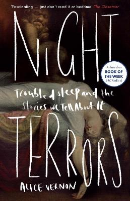 Night Terrors: Troubled Sleep and the Stories We Tell About It - Alice Vernon - cover