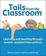 Tails from the Classroom: Learning and teaching through animal-assisted interventions