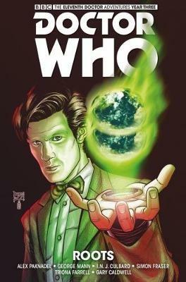 Doctor Who - The Eleventh Doctor: The Sapling Volume 2: Roots - Si Spurrier,Alex Paknadel,George Mann - cover