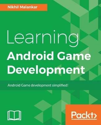 Learning Android Game Development - Nikhil Malankar - cover