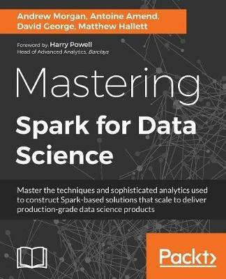 Mastering Spark for Data Science - Andrew Morgan,Antoine Amend,David George - cover