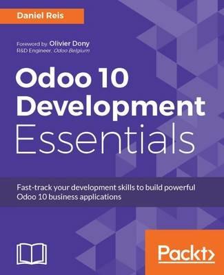 Odoo 10 Development Essentials - Daniel Reis - cover