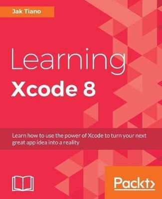 Learning Xcode 8 - Jak Tiano - cover