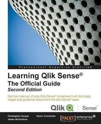 Learning Qlik Sense (R): The Official Guide - - Christopher Ilacqua,Henric Cronstrom,James Richardson - cover