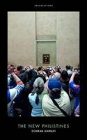The New Philistines - Sohrab Ahmari - cover