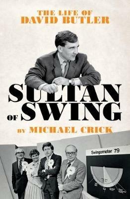 Sultan of Swing: The Life of David Butler - Michael Crick - cover