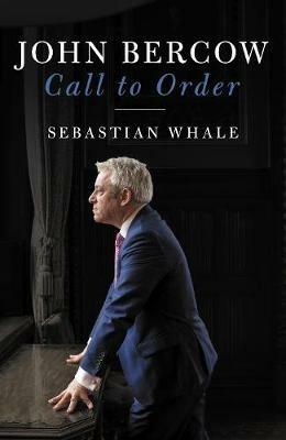 John Bercow: Call To Order - Sebastian Whale - cover