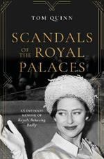 Scandals of the Royal Palaces: An Intimate Memoir of Royals Behaving Badly