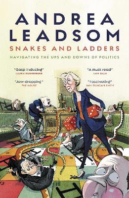 Snakes and Ladders: Navigating the ups and downs  of politics - Andrea Leadsom - cover