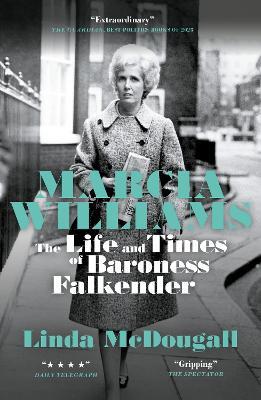 Marcia Williams: The Life and Times of Baroness Falkender - Linda McDougall - cover