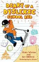 Diary of a Dyslexic School Kid - Alais Winton,Zac Millard - cover