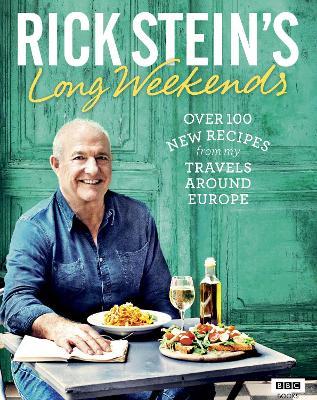 Rick Stein's Long Weekends - Rick Stein - cover