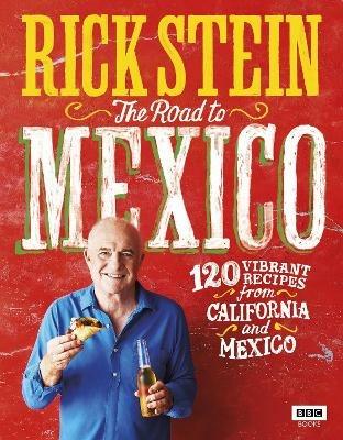 Rick Stein: The Road to Mexico - Rick Stein - cover