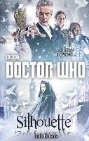 Doctor Who: Silhouette (12th Doctor novel) - Justin Richards - cover