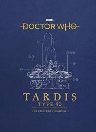 Doctor Who: TARDIS Type 40 Instruction Manual