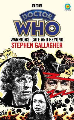 Doctor Who: Warriors’ Gate and Beyond (Target Collection) - Stephen Gallagher - cover
