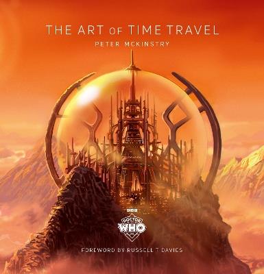 Doctor Who: The Art of Time Travel - Peter Mckinstry - cover