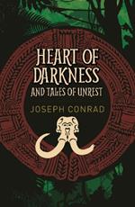 Heart of Darkness and Tales of Unrest