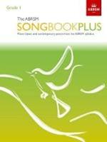 The ABRSM Songbook Plus, Grade 1: More classic and contemporary songs from the ABRSM syllabus