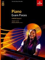Piano Exam Pieces 2023 & 2024, ABRSM Grade 8: Selected from the 2023 & 2024 syllabus