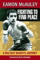 Fighting to Find Peace: A Belfast Boxer's Journey