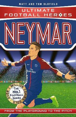 Neymar (Ultimate Football Heroes - the No. 1 football series): Collect Them All! - Matt & Tom Oldfield - cover