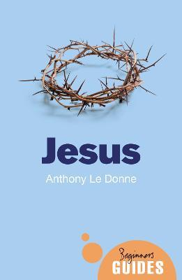 Jesus: A Beginner's Guide - Anthony Le Donne - cover