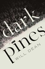 Dark Pines: 'The tension is unrelenting, and I can't wait for Tuva's next outing.' - Val McDermid