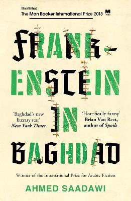 Frankenstein in Baghdad: SHORTLISTED FOR THE MAN BOOKER INTERNATIONAL PRIZE 2018 - Ahmed Saadawi - cover