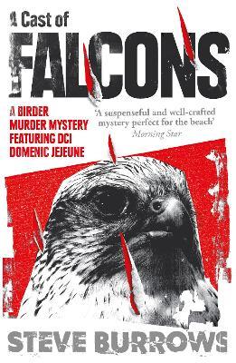 A Cast of Falcons: A Birder Murder Mystery - Steve Burrows - cover