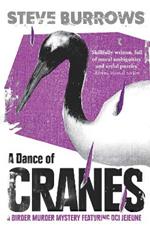 A Dance of Cranes: A Birder Murder Mystery