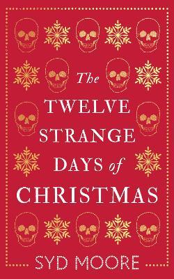 The Twelve Strange Days of Christmas - Syd Moore - cover