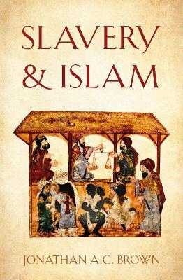 Slavery and Islam - Jonathan A.C. Brown - cover
