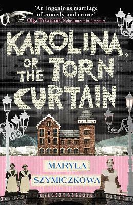 Karolina, or the Torn Curtain - Maryla Szymiczkowa - cover