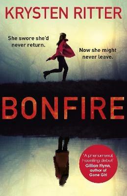 Bonfire: The debut thriller from the star of Jessica Jones - Krysten Ritter - cover