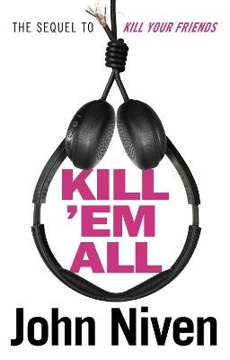 Kill ’Em All - John Niven - cover