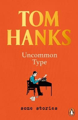 Uncommon Type: Some Stories - Tom Hanks - cover
