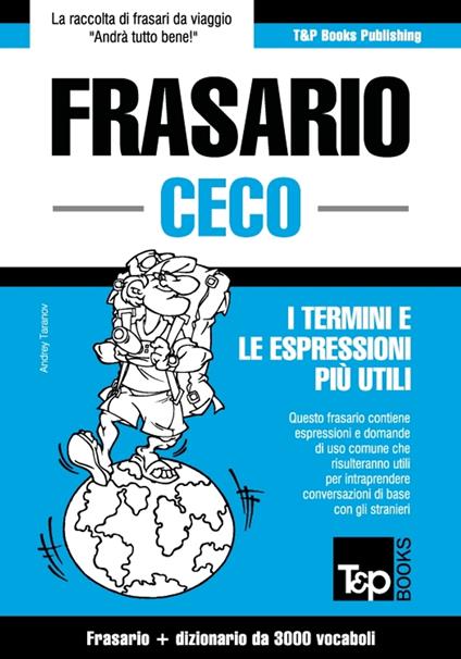 Frasario Italiano-Ceco e vocabolario tematico da 3000 vocaboli - Andrey Taranov - ebook