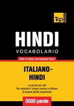 Vocabolario Italiano-Hindi per studio autodidattico - 9000 parole