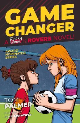 Rocky of the Rovers: Game Changer - Tom Palmer - cover