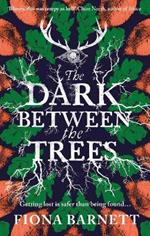 The Dark Between The Trees