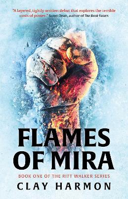Flames Of Mira: Book One of The Rift Walker Series - Clay Harmon - cover