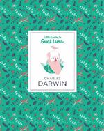 Charles Darwin: Little Guide to Great Lives