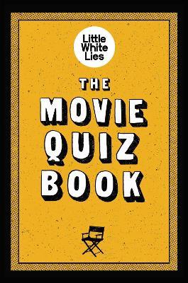 The Movie Quiz Book - Little White Lies - cover