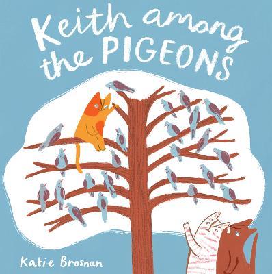 Keith Among the Pigeons - Katie Brosnan - cover