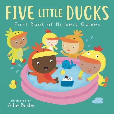 Five Little Ducks - First Book of Nursery Games - Child's Play - cover