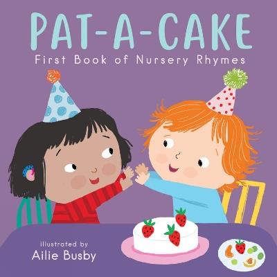 Pat-A-Cake! - First Book of Nursery Rhymes - cover