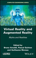 Virtual Reality and Augmented Reality: Myths and Realities