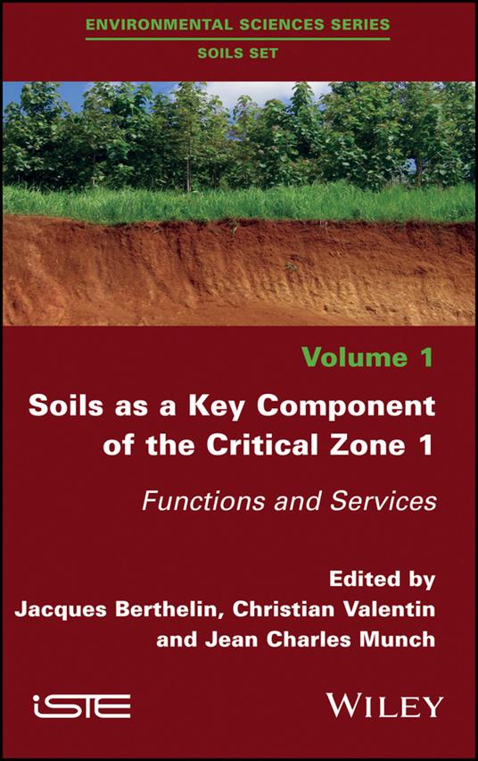 Soils as a Key Component of the Critical Zone 1: Functions and Services - cover